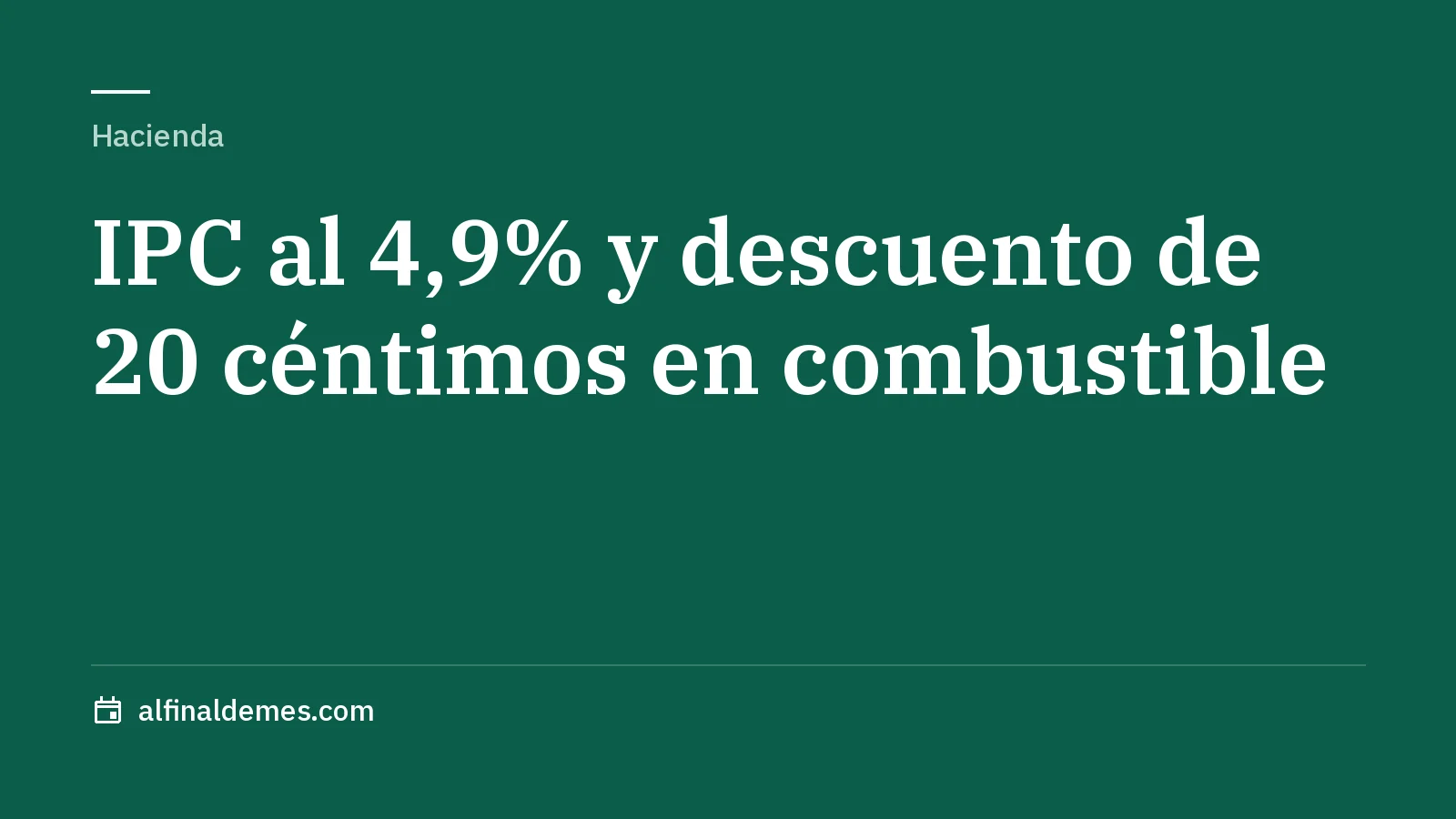 Portada: IPC al 4,9% en septiembre: el descuento de 20 céntimos al combustible sigue