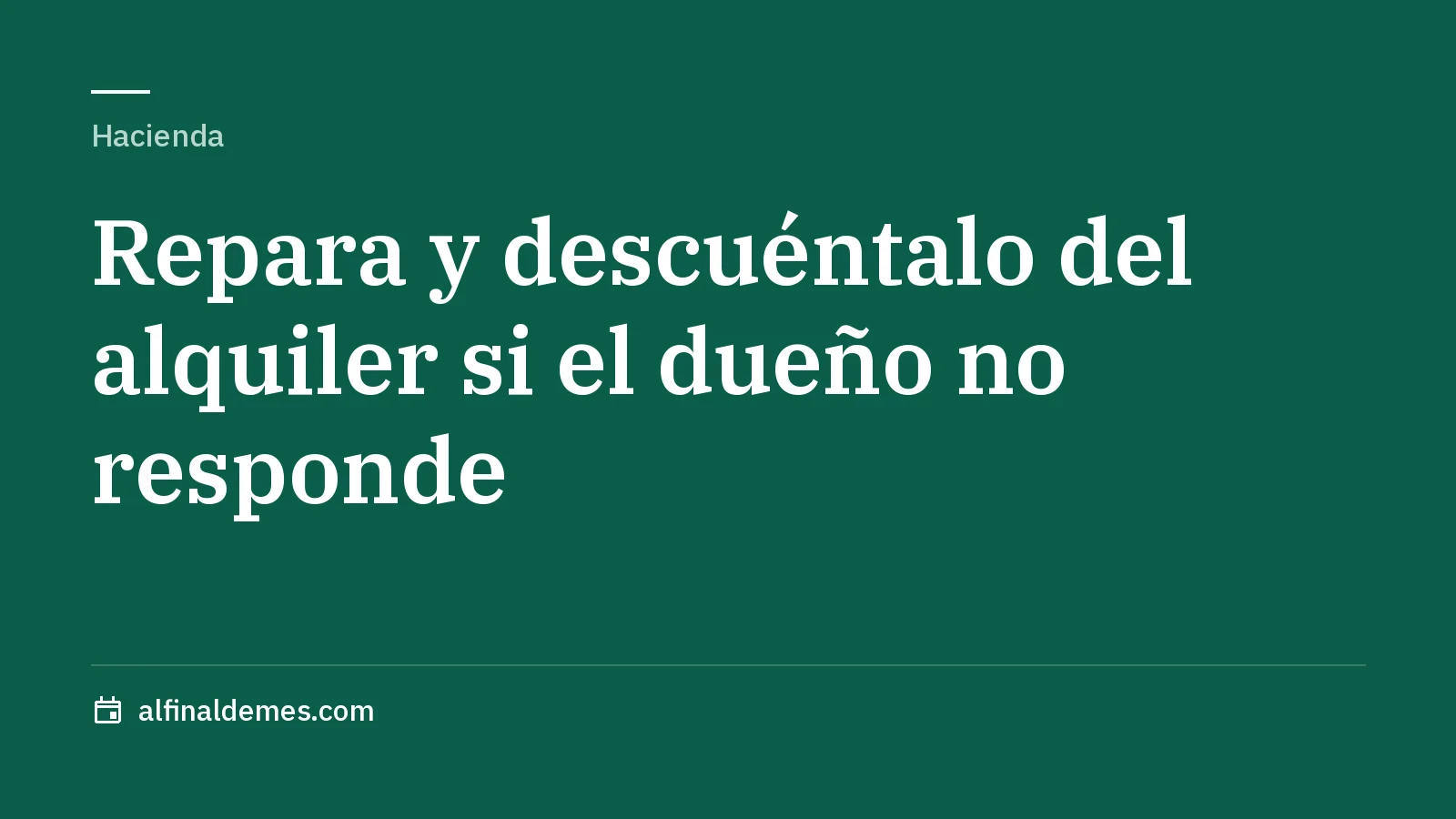 Portada: Podrás descontar del alquiler una reparación si el dueño no responde en 15 días hábiles